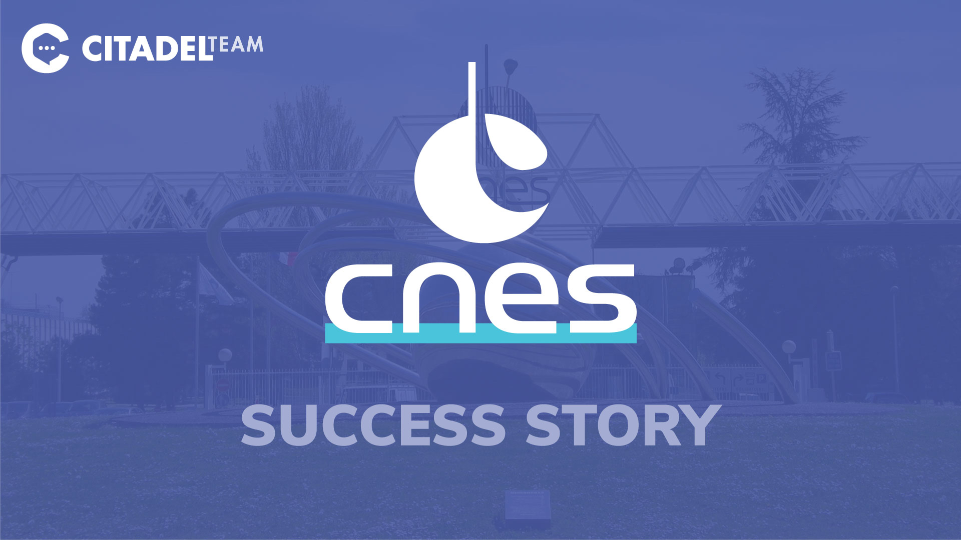 Citadel Team et le CNES : La Success Story